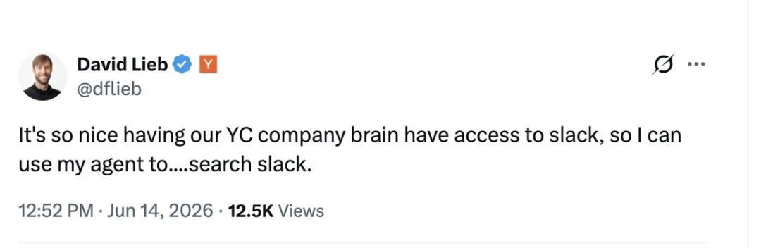 Tweet from David Lieb (@dflieb): “It's so nice having our YC company brain have access to slack, so I can use my agent to….search slack.”